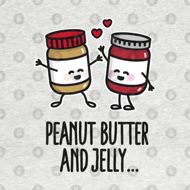 Peanut butter and jelly by LaundryFactory